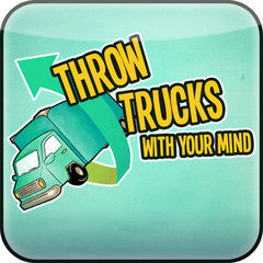 Throw Trucks With Your Mind